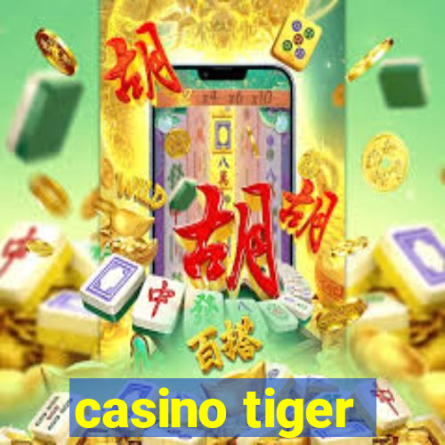 casino tiger