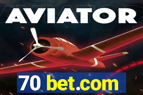 70 bet.com