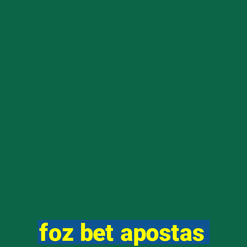 foz bet apostas