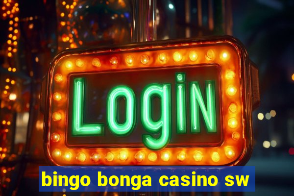 bingo bonga casino sw