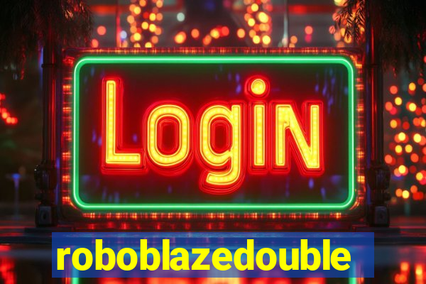 roboblazedouble