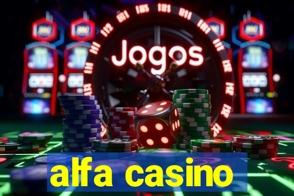 alfa casino