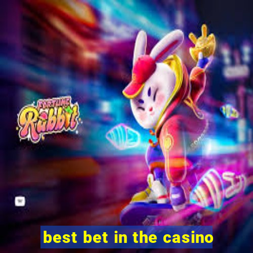 best bet in the casino