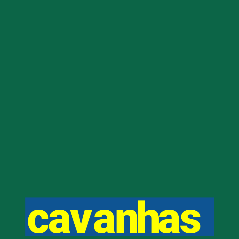 cavanhas