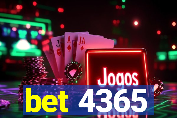 bet 4365