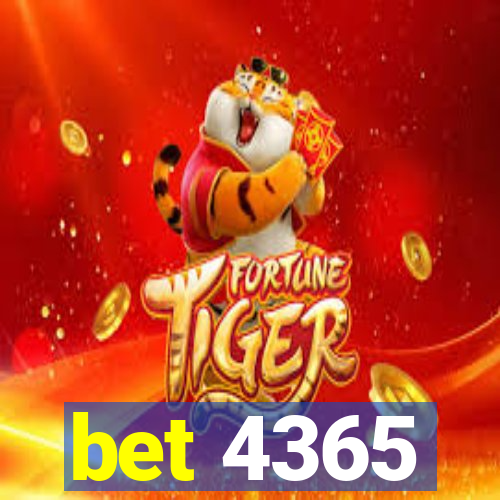 bet 4365