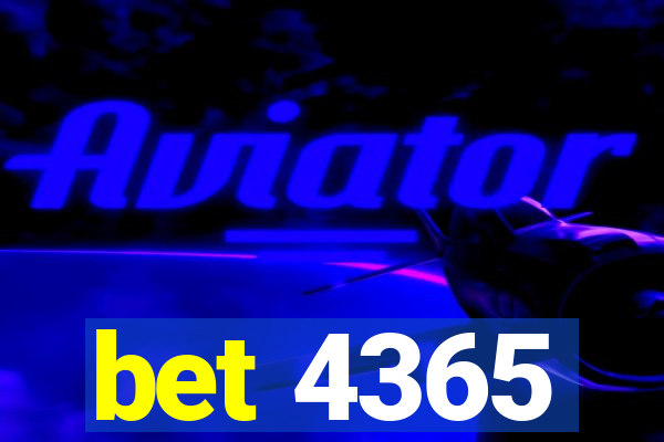 bet 4365