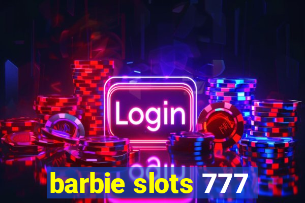 barbie slots 777