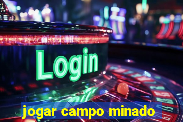 jogar campo minado