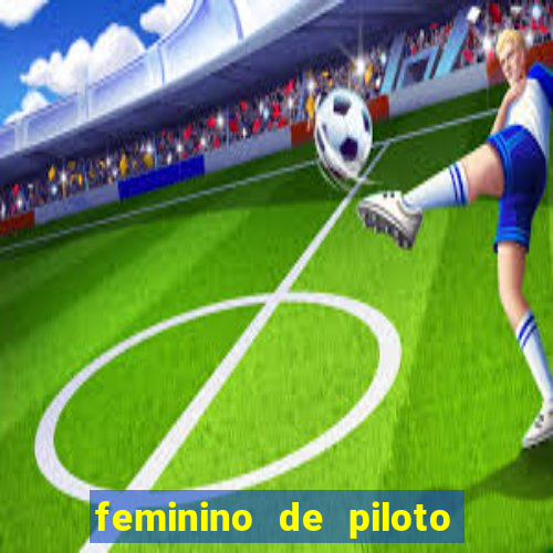 feminino de piloto de fuga