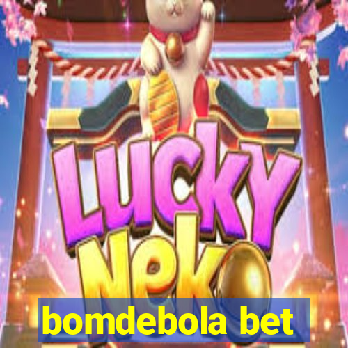 bomdebola bet