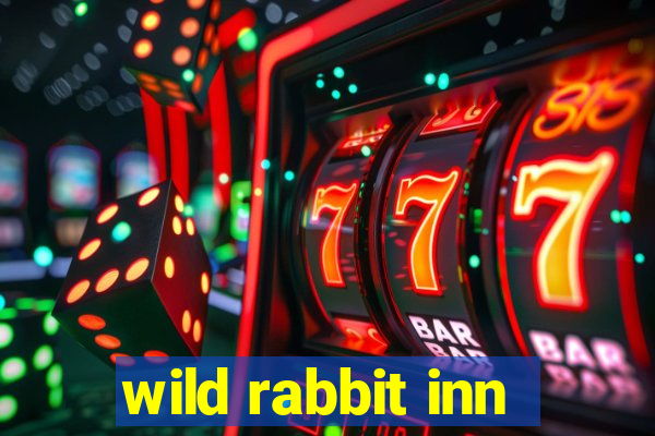 wild rabbit inn