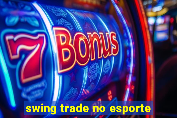 swing trade no esporte