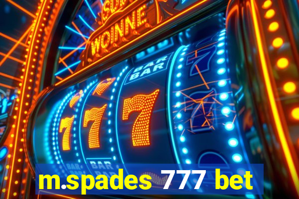 m.spades 777 bet