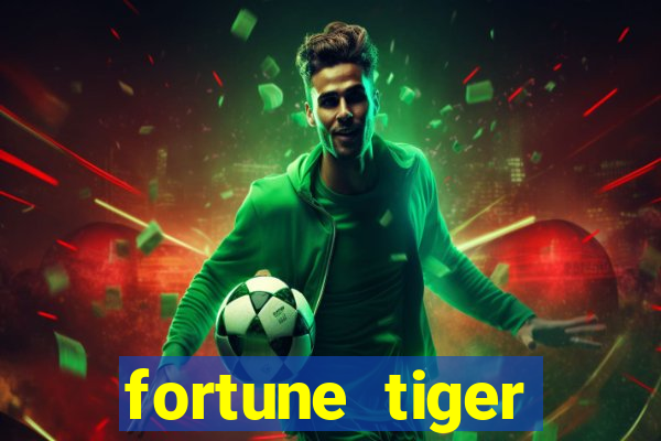 fortune tiger esporte da sorte