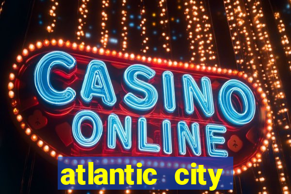 atlantic city resorts casino