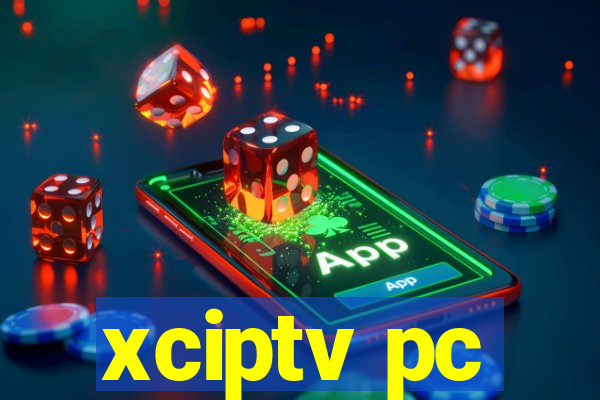 xciptv pc