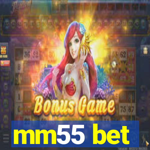 mm55 bet