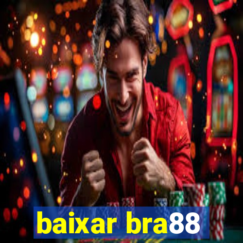 baixar bra88