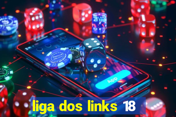 liga dos links 18