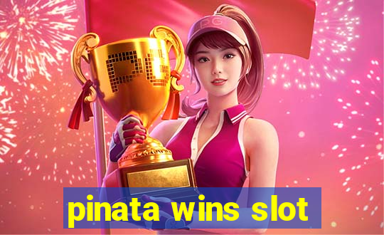 pinata wins slot