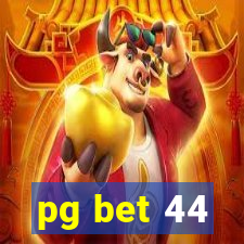 pg bet 44