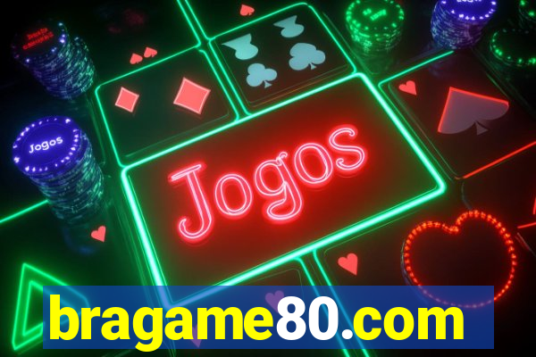 bragame80.com