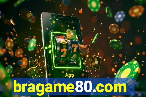 bragame80.com