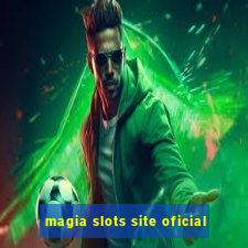 magia slots site oficial