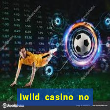 iwild casino no deposit bonus