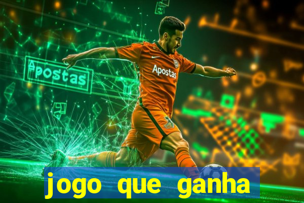 jogo que ganha dinheiro sem fazer deposito