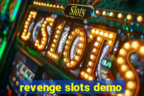 revenge slots demo