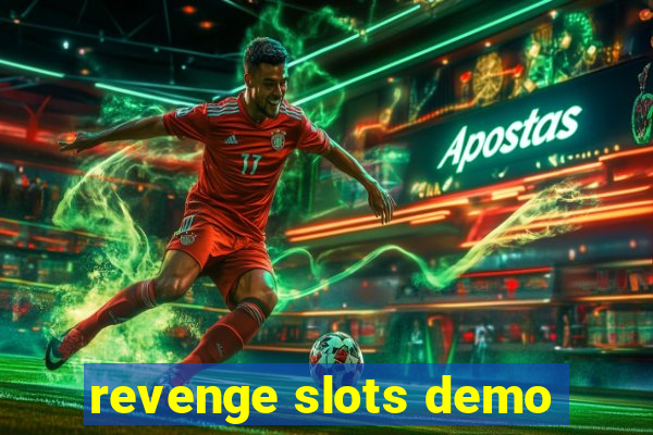 revenge slots demo