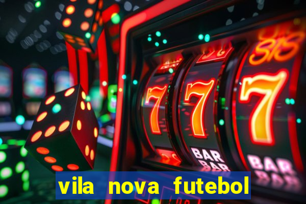 vila nova futebol clube x avaí