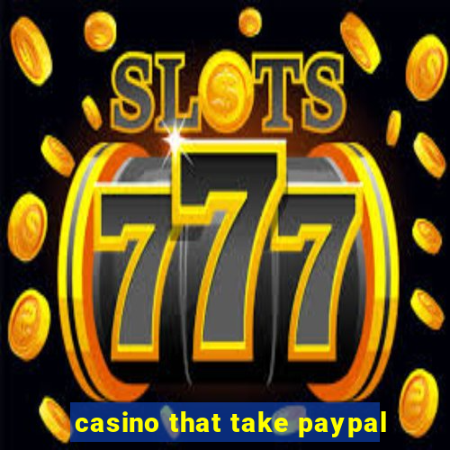 casino that take paypal