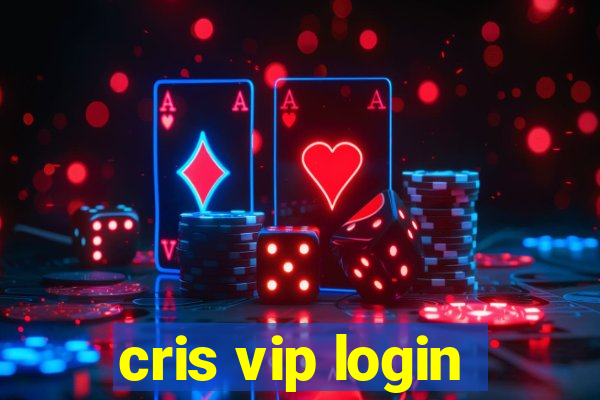 cris vip login