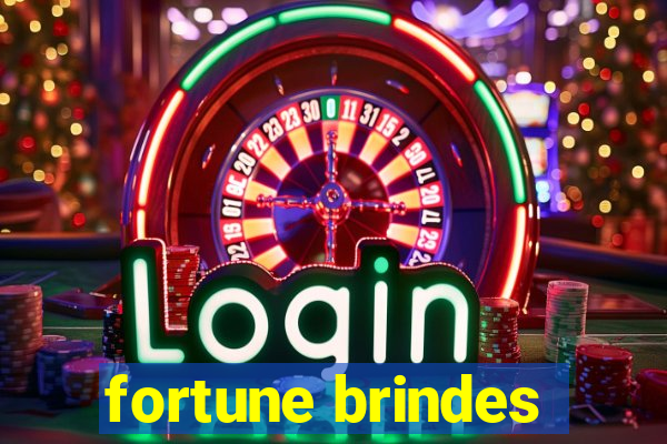 fortune brindes