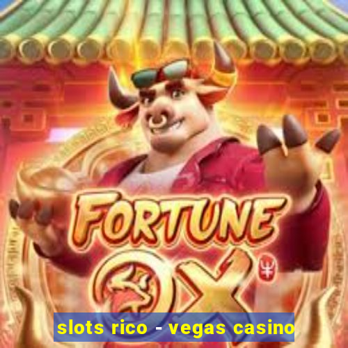 slots rico - vegas casino