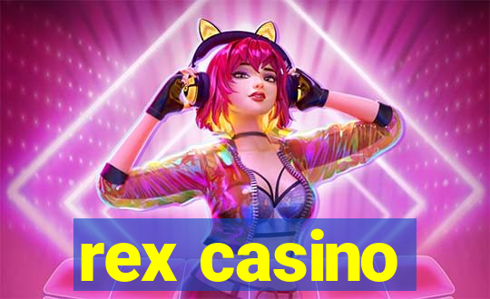 rex casino