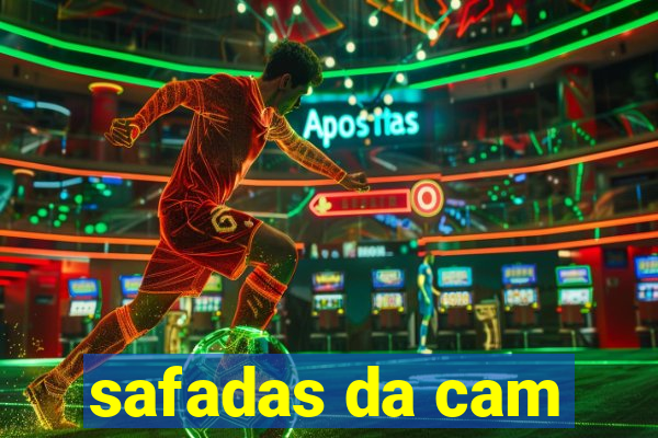 safadas da cam