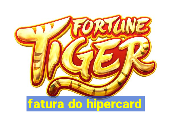 fatura do hipercard