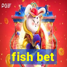 fish bet