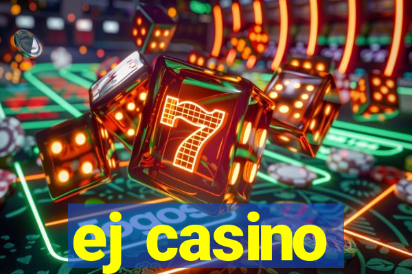 ej casino