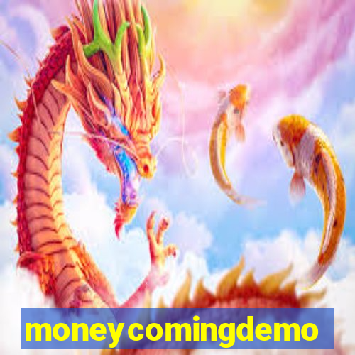 moneycomingdemo