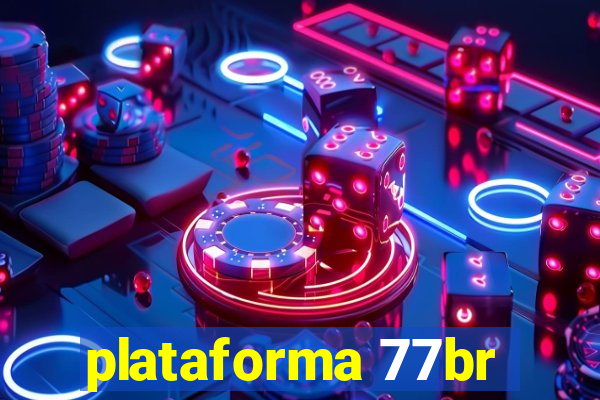 plataforma 77br