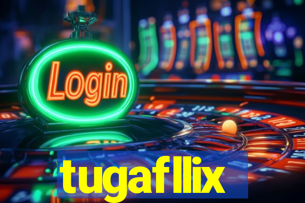 tugafllix