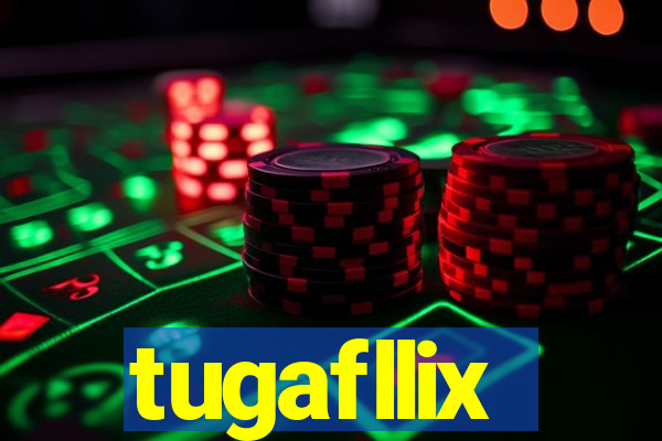 tugafllix