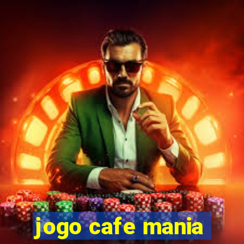 jogo cafe mania