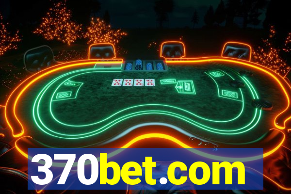 370bet.com