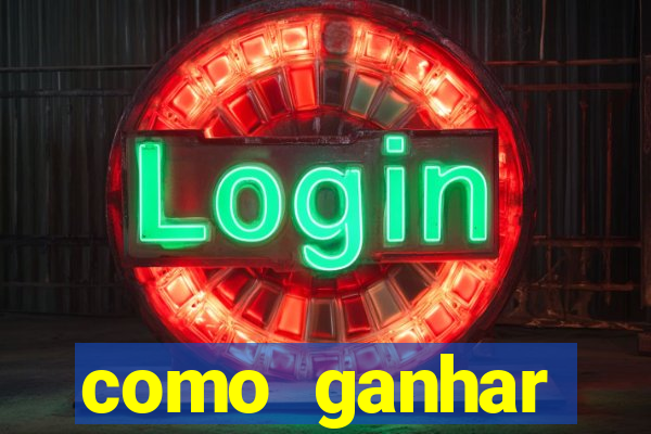 como ganhar dinheiro para jogos